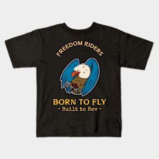 Freedom Riders born to fly built to Rev Kids T-Shirt